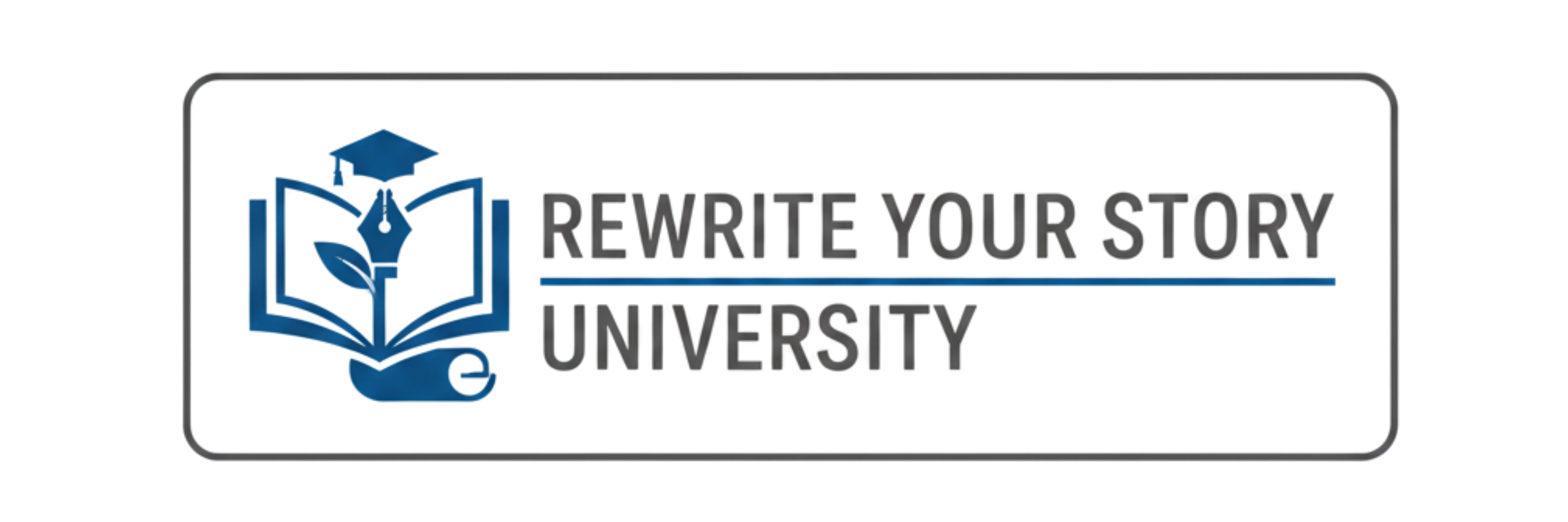 Rewrite Your Story University